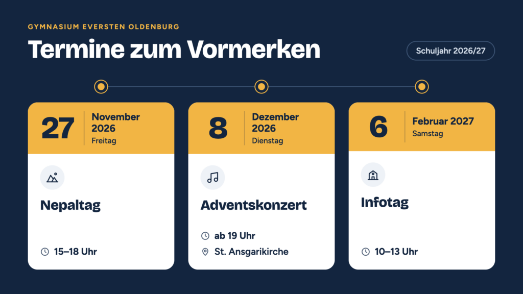 Nepaltag: 27. November 2026 15- 18 Uhr, Adventskonzert in der St. Ansgarikirche: 8. Dezember ab 19 Uhr, Infotag: 06. Februar 27 10 - 13 Uhr