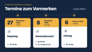 Nepaltag: 27. November 2026 15- 18 Uhr, Adventskonzert in der St. Ansgarikirche: 8. Dezember ab 19 Uhr, Infotag: 06. Februar 27 10 - 13 Uhr